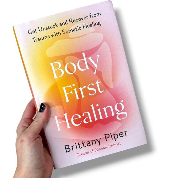 Body-First Healing: Get Unstuck & Recover From Trauma with Somatic Healing Book - Picture 1 of 6